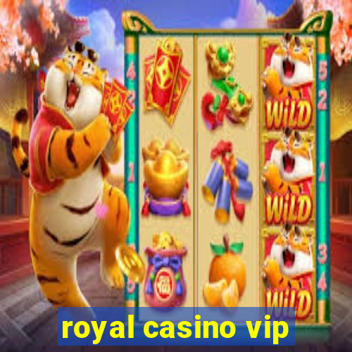 royal casino vip